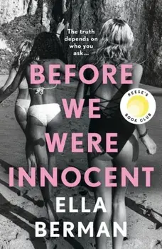 Before We Were Innocent. An electrifying coming-of-age novel now a Reese Witherspoon Book Club Pick!, Paperback/Ella Berman
