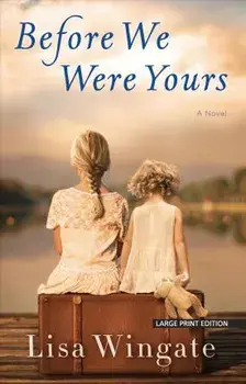 Before We Were Yours, Paperback/Lisa Wingate