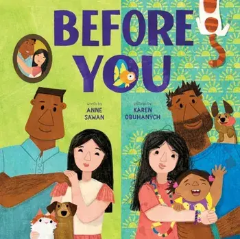 Before You. A Picture Book, Hardback/Anne Sawan