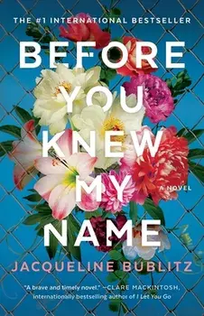 Before You Knew My Name, Paperback/Jacqueline Bublitz