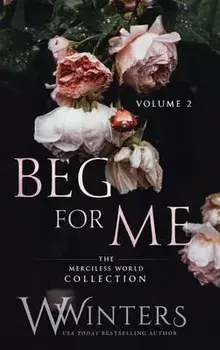 Beg For Me: Volume 2, Hardcover/W. Winters