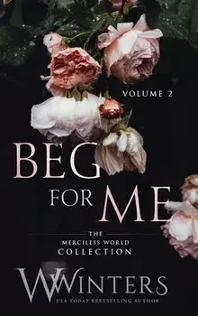 Beg For Me: Volume 2, Hardcover/W. Winters