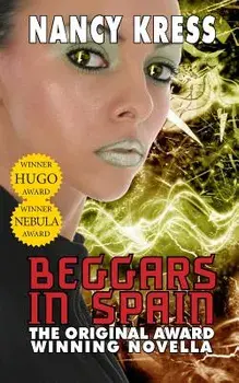 Beggars in Spain: The Original Hugo & Nebula Winning Novella, Paperback/Nancy Kress