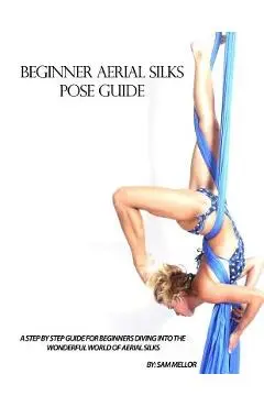 Beginner Aerial Silks Pose Guide - Jenya Kushnir