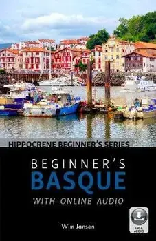 Beginner's Basque with Online Audio, Paperback/Wim Jansen