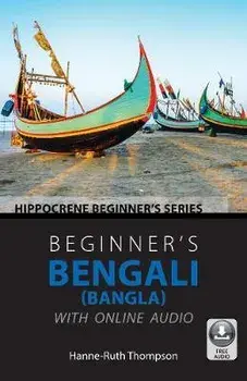 Beginner's Bengali (Bangla) with Online Audio, Paperback/Hanne-Ruth Thompson