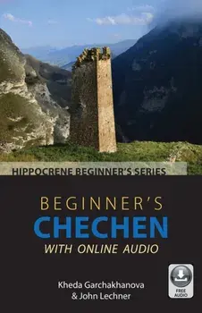 Beginner's Chechen with Online Audio, Paperback/John Lechner