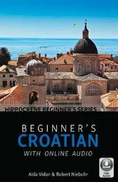 Beginner's Croatian with Online Audio - Aida Vidan