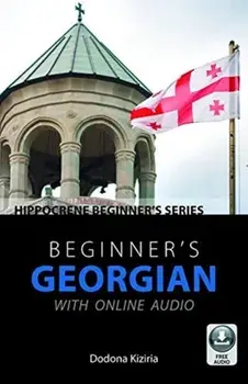 Beginner's Georgian with Online Audio, Paperback/Dodona Kiziria