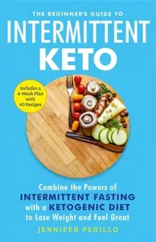 Beginner's Guide to Intermittent Keto, Paperback/Jennifer Perillo