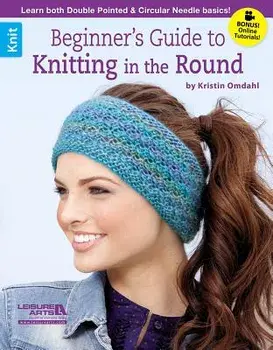 Beginner's Guide to Knitting in the Round, Paperback/Kristin Omdahl