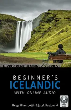 Beginner's Icelandic with Online Audio, Paperback/Helga Hilmisdóttir