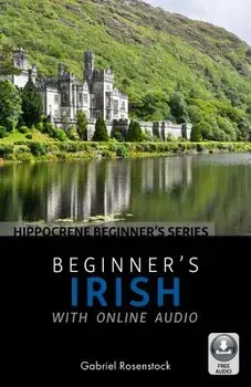 Beginner's Irish with Online Audio, Paperback/Gabriel Rosenstock