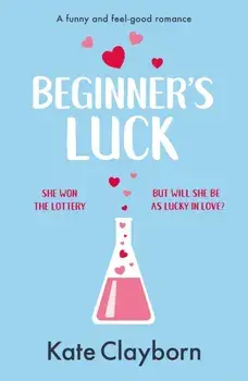 Beginner's Luck. A funny and feel-good romance, Paperback/Kate Clayborn