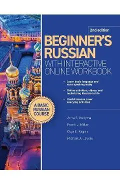 Beginner's Russian with Interactive Online Workbook, 2nd Edition - Anna S. Kudyma