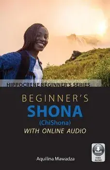 Beginner's Shona (Chishona) with Online Audio, Paperback/Aquilina Mawadza