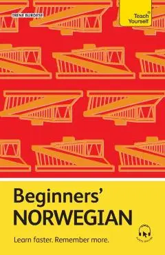 Beginners' Norwegian: Learn Faster. Remember More. - Irene Burdese