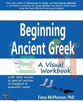 Beginning Ancient Greek: A Visual Workbook, Paperback/Fiona McPherson