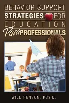 Behavior Support Strategies for Education Paraprofessionals, Paperback/Henson Psy D., Will