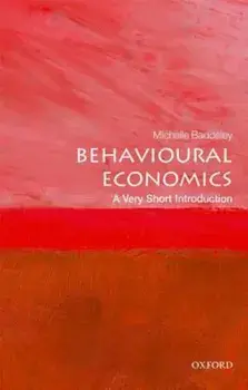 Behavioural Economics: A Very Short Introduction, Paperback/Michelle Baddeley