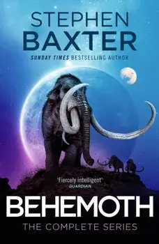 Behemoth. Silverhair, Long Tusk, Icebones, Paperback/Stephen Baxter