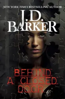 Behind A Closed Door, Paperback/J.D. Barker