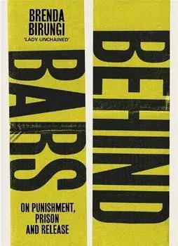 Behind Bars. On punishment, prison & release, Paperback/Lady Unchained