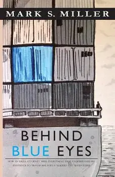 Behind Blue Eyes, Paperback/Mark S. Miller