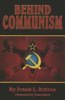 Behind Communism, Paperback/Frank L. Britton