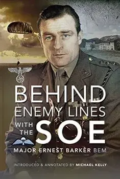 Behind Enemy Lines with the SOE, Hardback/Major Ernest Barker Bem