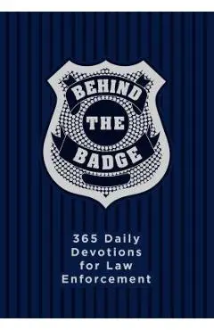 Behind the Badge: 365 Daily Devotions for Law Enforcement - Adam Davis