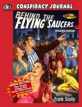 Behind the Flying Saucers: The Truth about the Aztec UFO Crash, Paperback/Frank Scully
