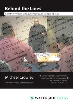 Behind the Lines. Creative Writing with Offenders and People at Risk, Paperback/Michael Crowley