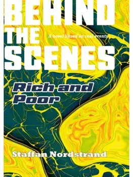 Behind the Scenes Book 3. Rich & Poor, Paperback/Staffan Nordstrand