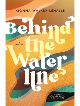 Behind the Waterline, Hardback/Kionna Walker LeMalle