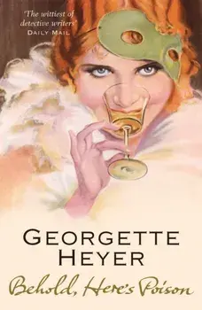 Behold, Here's Poison, Paperback/Georgette Heyer