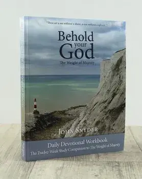 Behold Your God: The Weight of, Paperback/John Synder