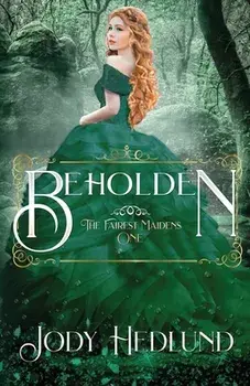 Beholden, Paperback/Jody Hedlund