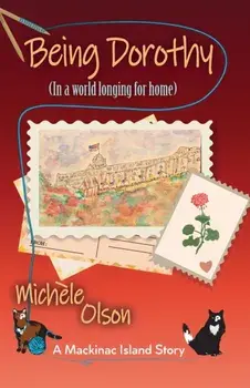 Being Dorothy (In a world longing for home), Paperback/Michele Olson