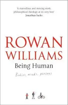 Being Human, Paperback/Rowan Williams