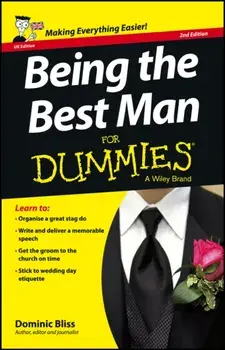 Being the Best Man For Dummies - UK, Paperback/Dominic Bliss