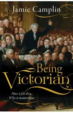 Being Victorian - Jamie Camplin