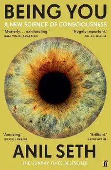 Being You. A New Science of Consciousness (The Sunday Times Bestseller), Main, Paperback/Professor Anil Seth