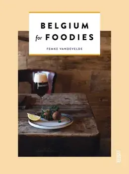 Belgium for Foodies, Paperback/Femke Vandevelde