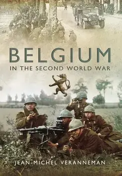 Belgium in the Second World War, Paperback/Jean-Michel Veranneman de Watervliet