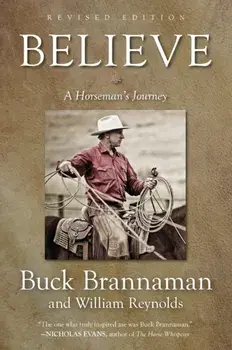 Believe. A Horseman's Journey, Paperback/Buck Brannaman
