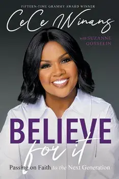 Believe for It: Passing on Faith to the Next Generation, Hardcover/Cece Winans