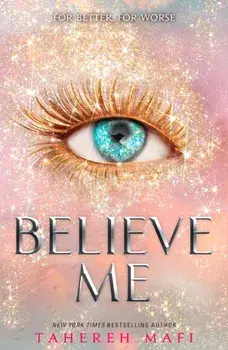 Believe Me, Paperback/Tahereh Mafi