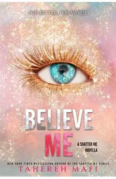 Believe Me - Tahereh Mafi