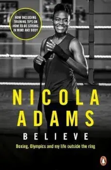 Believe, Paperback/Nicola Adams